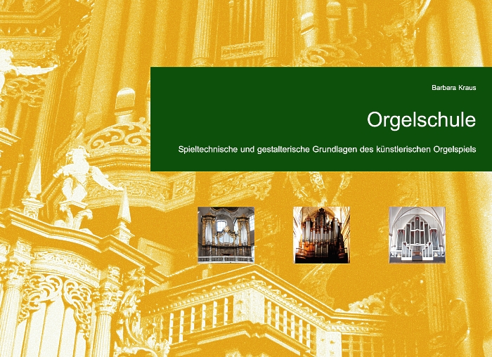Kraus, Techniken des Orgel&uuml;bens