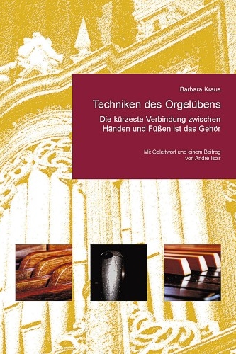 Kraus, Techniken des Orgel&uuml;bens