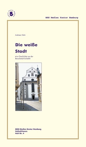 A. Nohr, Die wei&szlig;e Stadt