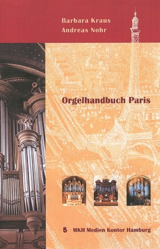 B. Kraus, A. Nohr: Orgelhandbuch Paris