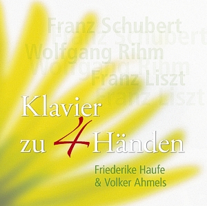 Schubert, Rihm, Liszt, Klavier zu vier Händen, Friederike Haufe, Volker Ahmels