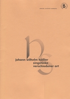 Johann Wilhelm Häßler, Singstücke verschiedener Art